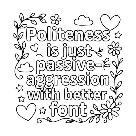 Funny quote about politeness as passive aggression in stylish hand lettering
